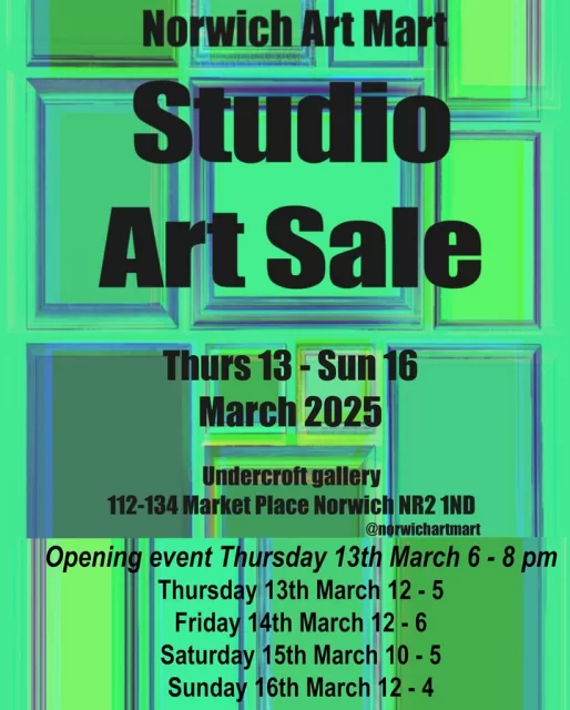Advert for the Art Mart THurs 13th toi sun 16th. Norwich Undercroft.